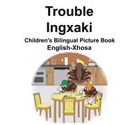 Richard Carlson English-Xhosa Trouble/Ingxaki Children's Bilingual P (Tascabile)