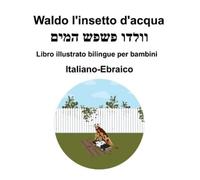 Richard Carlson Italiano-Ebraico Waldo l'insetto d'acqua Libro illus (Tascabile)
