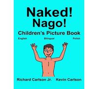 Kevin Carlson Richard Carlson Jr. Richard Carlson Naked Nago (Tascabile)