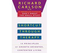 Richard Carlson Shortcut through Therapy (Tascabile)