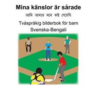 Richard Carlson Svenska-Bengali Mina känslor är sårade Tvåspråkig bi (Tascabile)