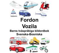 Richard Carlson Svenska-Bosniska Fordon/Vozila Barns tvåspråkiga bil (Tascabile)