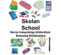 Richard Carlson Svenska-Holländska Skolan/School Barns tvåspråkiga b (Tascabile)