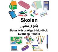 Richard Carlson Svenska-Pashto Skolan Barns tvåspråkiga bildordbok (Tascabile)