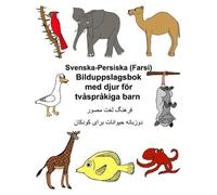 Richard Carlson Svenska-Persiska (Farsi) Bilduppslagsbok med djur fö (Tascabile)