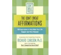Richard Carlson The Don't Sweat Affirmations (Tascabile)