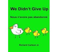 Richard Carlson We Didn't Give Up Nous n'avons pas abandonné (Tascabile)