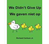Richard Carlson We Didn't Give Up We gaven niet op (Tascabile)