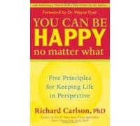 Richard Carlson You Can be Happy No Matter What (Tascabile)