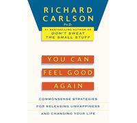 Richard Carlson You Can Feel Good Again (Tascabile)