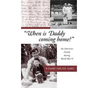 Richard Carlton Haney When Is Daddy Coming Home? (Tascabile)