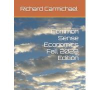 Richard Carmichael Common Sense Economics 2023 Edition (Tascabile)