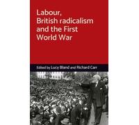 Richard Carr Labour, British Radicalism and the First World W (Copertina rigida)