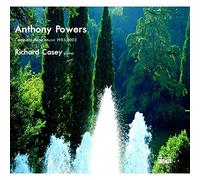 Richard Casey - Anthony Powers: Complete Piano Music 1983-2003