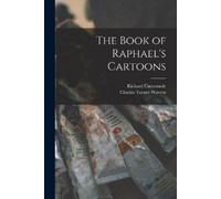 Richard Cattermole The Book of Raphael's Cartoons (Tascabile)