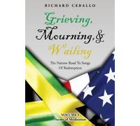 Richard Ceballo Grieving, Mourning, & Wailing (Tascabile)