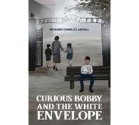 Richard Charles Angell Curious Bobby and the White Envelope (Tascabile)