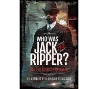 Richard Charles Cobb Who was Jack the Ripper? (Copertina rigida)