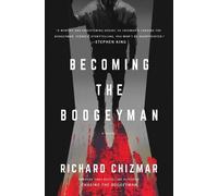 Richard Chizmar Becoming the Boogeyman (Copertina rigida) Boogeyman
