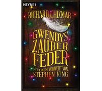 Richard Chizmar Gwendys Zauberfeder: Roman - Mit einem Vorwor (Copertina rigida)