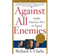 Richard Clarke Against All Enemies (Tascabile)