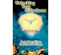 Richard Clinton J Robert Clinton Unlocking Your Giftedness (Tascabile)
