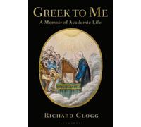 Richard Clogg Greek to Me (Tascabile)