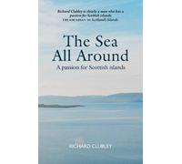 Richard Clubley The Sea All Around (Tascabile)