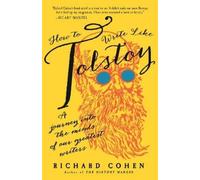Richard Cohen How to Write Like Tolstoy (Tascabile)