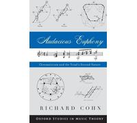 Richard Cohn Audacious Euphony (Copertina rigida) Oxford Studies in Music Theory