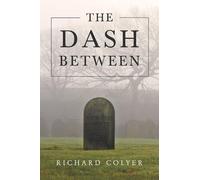 Richard Colyer The Dash Between (Tascabile)