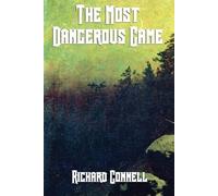 Richard Connell The Most Dangerous Game -A Classic Tale of Survival, (Tascabile)