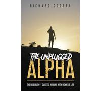 Richard Cooper The Unplugged Alpha (Tascabile)