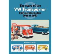 Richard Copping The Story of the VW Transporter 1949-1967 (Copertina rigida)