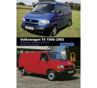 Volkswagen T4: Transporter, Caravelle, Multivan, Camper and EuroVan 1990-2003