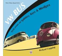 Richard Copping Vw Bus - 40 Years of Splitties, Bays & Wedges (Tascabile)