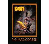 Richard Corben DEN Volume 5: The Price of Memories (Copertina rigida)