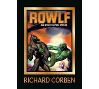 Richard Corben Hayao Miyazaki Rowlf and Other Fantasy Stories (Copertina rigida)