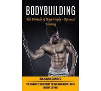 Richard Cortez Bodybuilding (Tascabile)
