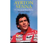 Richard Craig Ayrton Senna: The Messiah of Motor Racing (Tascabile)