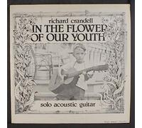 RICHARD CRANDELL - in the flower of our youth