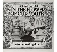 Crandell, Richard - In The Flower Of Our Youth
