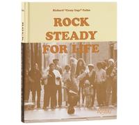 Richard 'Crazy Legs' Colón The Rock Steady Rock Steady for (Copertina rigida)