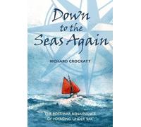 Richard Crockatt Down to the Seas Again (Copertina rigida)