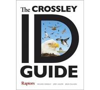 The Crossley ID Guide: Raptors (The Crossley ID Guides) by Crossley, Richard