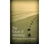 Richard Crownshaw The Future of Memory (Tascabile)