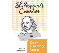 Richard Cuddington Shakespeare's Comedies in Easy Reading Verse (Tascabile)