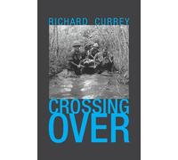 Richard Currey Crossing Over (Tascabile)