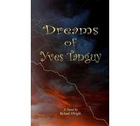 Richard D Albright The Dreams of Yves Tanguy (Tascabile)
