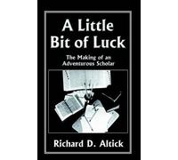 Richard D Altick A Little Bit of Luck (Copertina rigida)